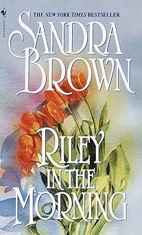 riley in the morning a novel 1st edition sandra brown 0553576046, 978-0553576047