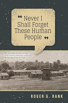 never i shall forget these human people 1st edition roger g rank 1601267312, 978-1601267313