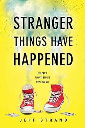stranger things have happened 1st edition jeff strand 1492645397, 978-1492645399