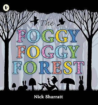 the foggy foggy forest 1st edition nick sharratt 1406327840, 978-1406327847
