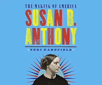 susan b anthony 1st edition teri kanefield ,joyce bean 1974935167, 978-1974935161