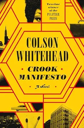 crook manifesto a novel 1st edition colson whitehead 0385545150, 978-0385545150