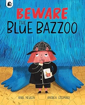 beware the blue bazzoo 1st edition karl newson ,andrea stegmaier 183600768x, 978-1836007685