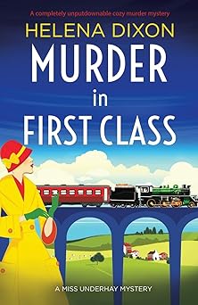murder in first class a completely unputdownable cozy murder mystery 1st edition helena dixon 1800195451,