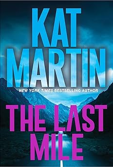 the last mile an action packed novel of suspense 1st edition kat martin 1420153986, 978-1420153989
