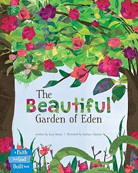 the beautiful garden of eden 1st edition gary bower ,barbara chotiner 1496417437, 978-1496417435