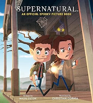 supernatural an official spooky picture book 1st edition micol ostow ,christian cornia 0762482583,