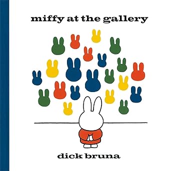 miffy at the gallery 1st edition dick bruna 1471120775, 978-1471120770