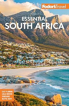 fodors essential south africa with the best safari destinations and wine regions 1st edition fodor\\\\\\\'s