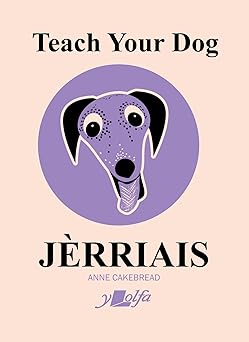 teach your dog ja rriais 1st edition anne cakebread 1800994435, 978-1800994430