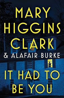 it had to be you 1st edition mary higgins clark ,alafair burke 1982132574, 978-1982132576