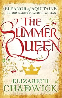 summer queen 1st edition elizabeth chadwick 0751548308, 978-0751548303