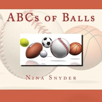 abcs of balls 1st edition nina snyder 0692245286, 978-0692245286