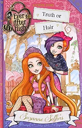 ever after high truth or hair 1st edition suzanne selfors 0316401420, 978-0316401425