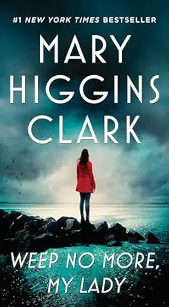 weep no more my lady 1st edition mary higgins clark 1668052717, 978-1668052716