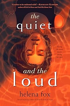 the quiet and the loud 1st edition helena fox 0593354591, 978-0593354599