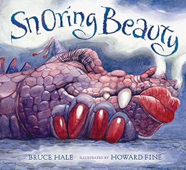 snoring beauty 1st edition bruce hale ,howard fine 015216314x, 978-0152163143