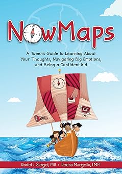 nowmaps a tweena s guide to learning about your thoughts navigating big emotions and being a confident kid