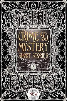 crime and mystery short stories 1st edition martin edwards ,tara campbell ,jennifer dornan fish ,james dorr