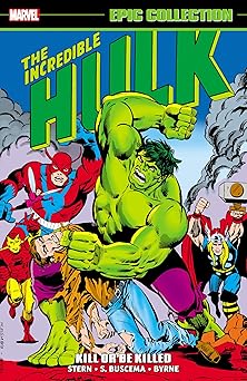 incredible hulk epic collection kill or be killed 1st edition roger stern ,marvel various ,sal buscema ,herb