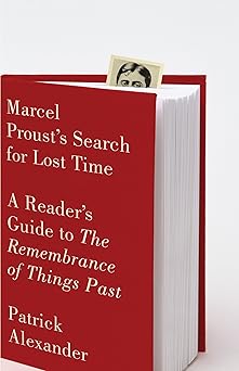 marcel prousts search for lost time a readers guide to the remembrance of things past 1st edition patrick
