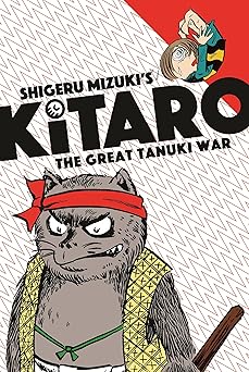kitaro and the great tanuki war 1st edition shigeru mizuki ,zack davisson 1770462597, 978-1770462595