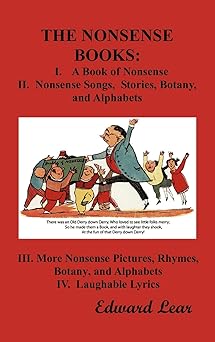 the nonsense books the complete collection of the nonsense books of edward lear 1st edition edward lear