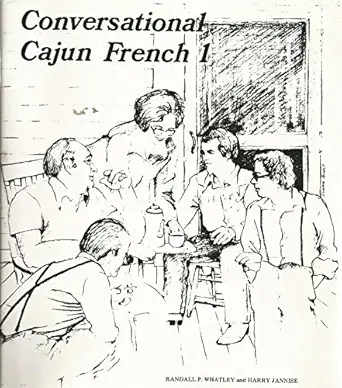 conversational cajun french i 1st edition randall p whatley ,harry jannise 0882893165, 978-0882893167