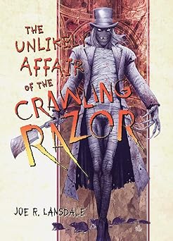 the unlikely affair of the crawling razor 1st edition joe r lansdale 1645241890, 978-1645241898