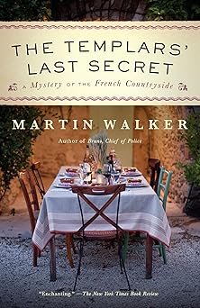 the templars last secret a mystery of the french countryside 1st edition martin walker 1101970766,