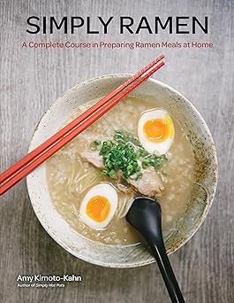 simply ramen a complete course in preparing ramen meals at home 1st edition amy kimoto kahn 1631061445,