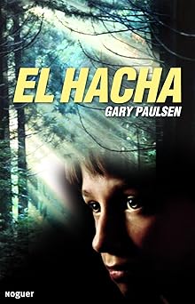 el hacha 1st edition gary paulsen ,jesa s mayor val 8427901283, 978-8427901285