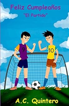 feliz cumpleaa os el partido 1st edition ms a c quintero 1981136592, 978-1981136599