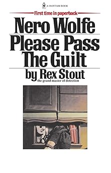 please pass the guilt 1st edition rex stout 0553763083, 978-0553763089