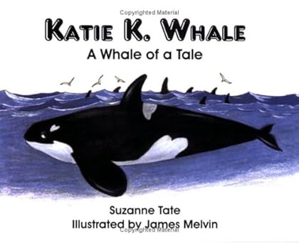 katie k whale a whale of a tale 1st edition suzanne tate 1878405128, 978-1878405128
