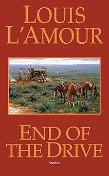 end of the drive 1st edition louis l\\\\\\\'amour 0553578987, 978-0553578980