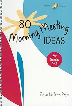 80 morning meeting ideas for grades k 2 1st edition susan lattanzi roser 1892989476, 978-1892989475