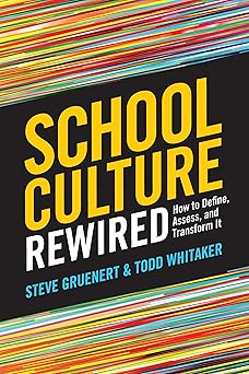 school culture rewired how to define assess and transform it 1st edition steve gruenert ,todd whitaker