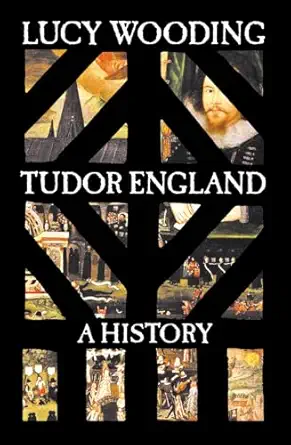 tudor england a history 1st edition lucy wooding 0300162723, 978-0300162721