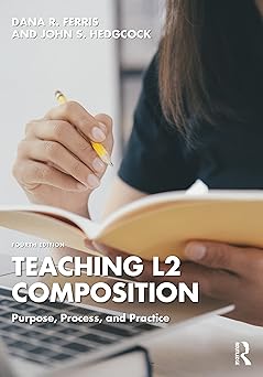 teaching l2 composition 1st edition dana r ferris ,john s hedgcock 0367436787, 978-0367436780
