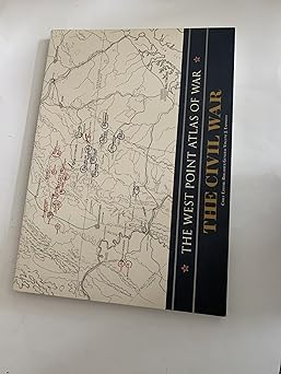 the west point atlas of war the civil war 1st edition vincent j esposito 1603760202, 978-1603760201