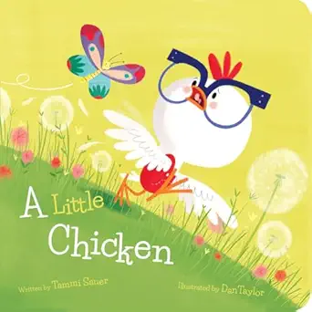 a little chicken 1st edition tammi sauer ,dan taylor 1454946458, 978-1454946458