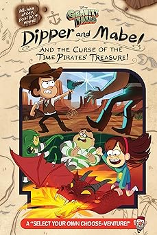 gravity falls dipper and mabel and the curse of the time pirates treasure a select your own choose venture