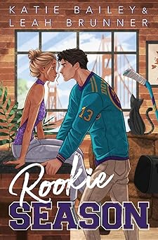 rookie season 1st edition leah brunner ,katie bailey 1990859178, 978-1990859175