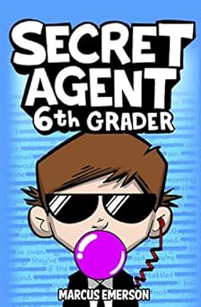 secret agent 6th grader 1st edition marcus emerson ,noah child 1493685988, 978-1493685981
