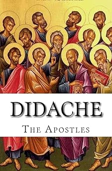 didache the teaching of the apostles 1st edition the apostles 1530476909, 978-1530476909