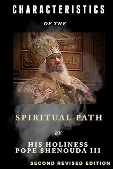 characteristics of the spiritual path 1st edition h h pope shenouda iii 1940661870, 978-1940661872