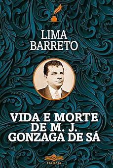 vida e morte de mj gonzaga de sa 1st edition lima barreto 6554700021, 978-6554700023