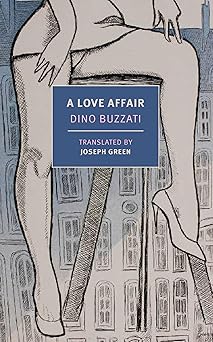 a love affair 1st edition dino buzzati ,joseph green 1681377128, 978-1681377124