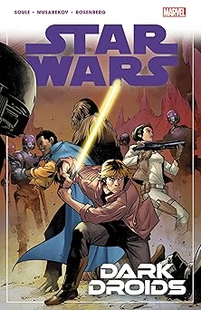 star wars vol 7 dark droids 1st edition charles soule ,madibek musabekov ,stephen segovia 1302948091,